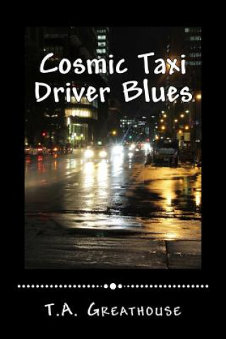 Książka Cosmic Taxi Driver Blues T a Greathouse