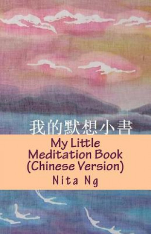 Kniha My Little Meditation Book (Chinese Version) Nita Ng