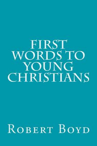 Book First Words to Young Christians Robert Boyd