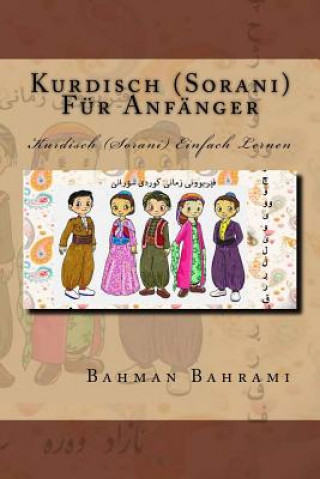 Kniha Kurdisch (Sorani) Fuer Anfaenger: Kurdisch (Sorani) Einfach Lernen Bahman Bahrami