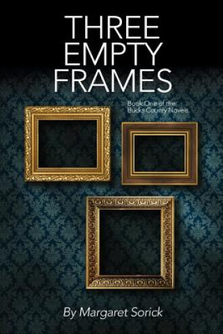 Knjiga Three Empty Frames Margaret Sorick