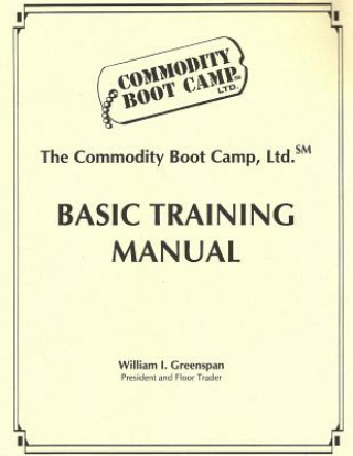 Kniha The Commodity Boot Camp Basic Training Manual - Simplified Mandarin Chinese William I Greenspan