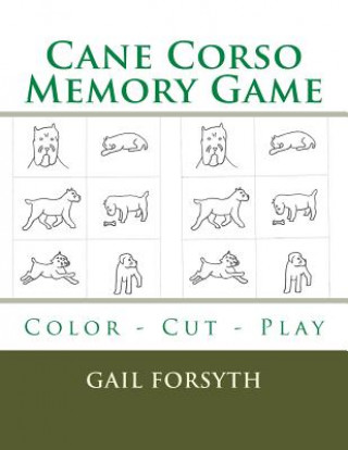 Carte Cane Corso Memory Game: Color - Cut - Play Gail Forsyth