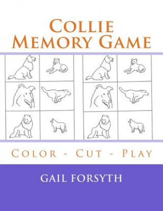 Livre Collie Memory Game: Color - Cut - Play Gail Forsyth