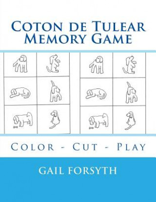 Carte Coton de Tulear Memory Game: Color - Cut - Play Gail Forsyth