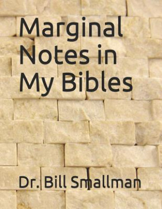 Livre Marginal Notes in My Bibles Dr Bill Smallman