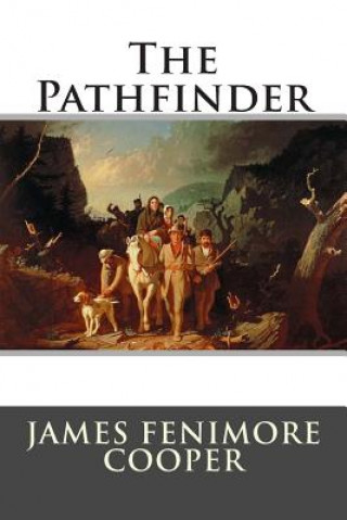 Книга The Pathfinder James Fenimore Cooper