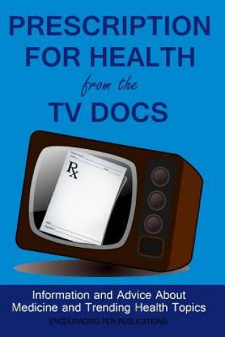 Carte Prescription For Health From The TV Docs Encouraging Pen Publications