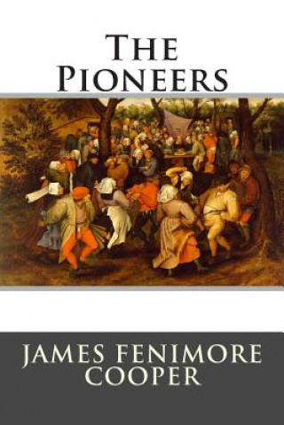 Kniha The Pioneers James Fenimore Cooper