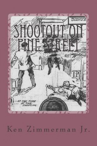 Libro Shootout on Pine Street MR Ken Zimmerman Jr