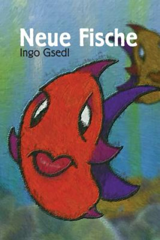 Książka Neue Fische Ingo Gsedl