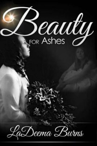 Kniha Beauty for Ashes La Deema Burns