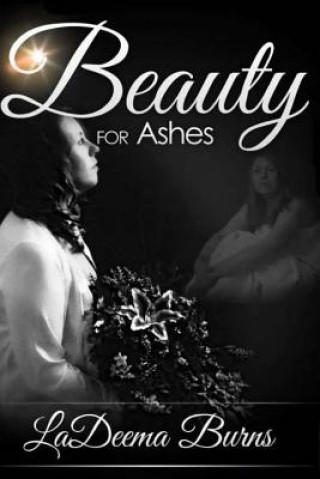 Book Beauty for Ashes La Deema Burns