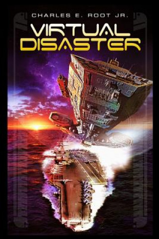 Knjiga Virtual Disaster MR Charles E Root Jr