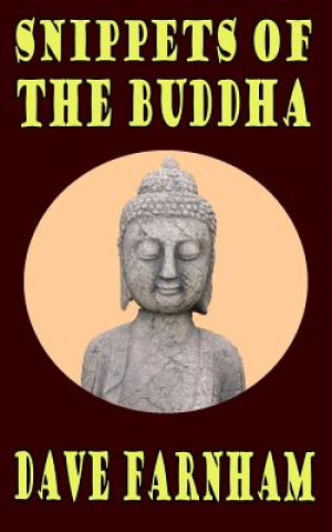 Книга Snippets Of The Buddha Dave Farnham