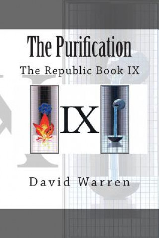 Book The Purification: The Republic Book IX David Warren