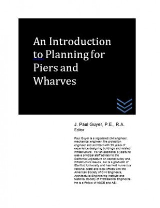 Book An Introduction to Planning for Piers and Wharves J Paul Guyer