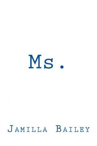 Knjiga Ms. Jamilla Bailey