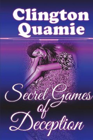 Buch Secret Games of Deception Clington Quamie