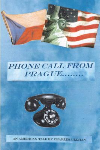 Kniha A Phone Call from Prague Charles Ullman