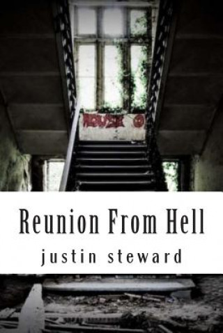 Knjiga Reunion From Hell MR Justin S Steward