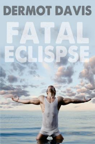 Book Fatal Eclipse Dermot Davis