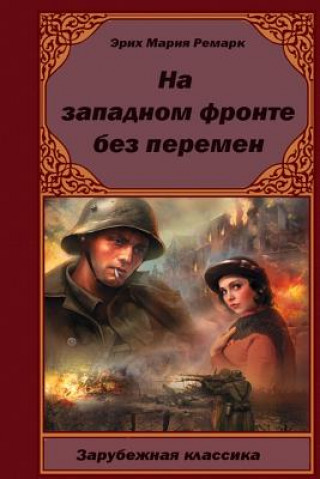 Libro Na-Zapadnom-Fronte-Bez-Peremen Erich Maria Remarque