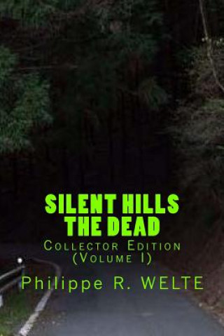 Kniha SILENT HILLS The Dead: Collector Edition (Volume I) Philippe R Welte