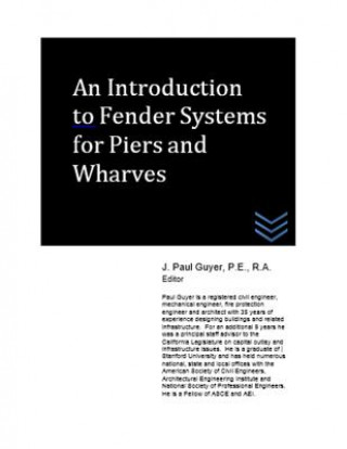 Buch An Introduction to Fender Systems for Piers and Wharves J Paul Guyer