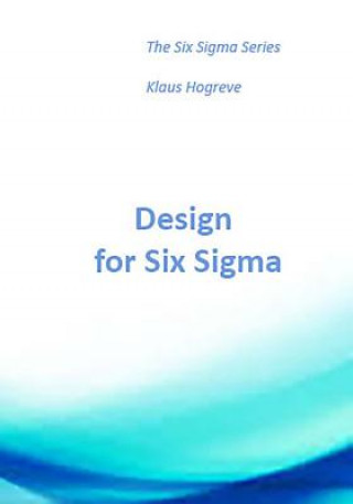 Książka DFSS - Design for Six Sigma Klaus Hogreve