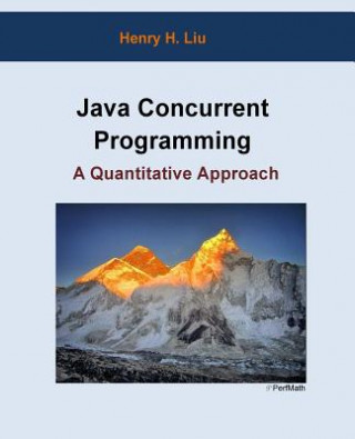 Buch Java Concurrent Programming: A Quantitative Approach Henry H Liu