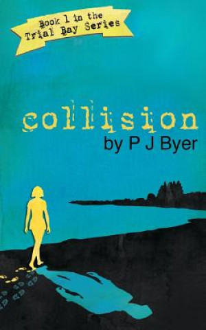 Kniha Collision P J Byer