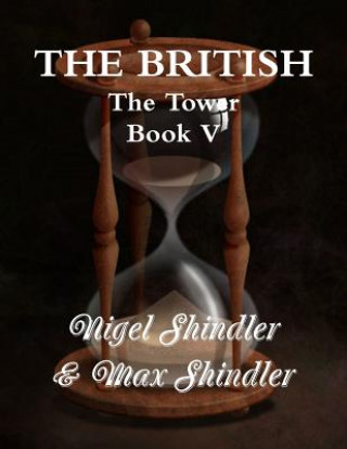 Kniha The British: The Tower: Book V Max Shindler