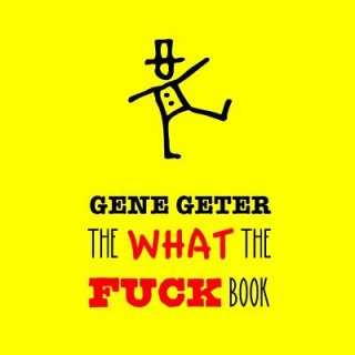 Książka The What The Fuck Book Gene Geter