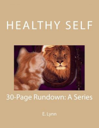 Knjiga Healthy Self: 30-Page Rundown: A Series E  Lynn