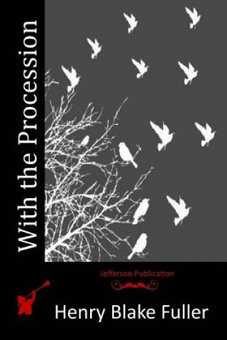 Book With the Procession Henry Blake Fuller