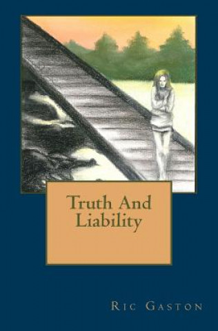 Knjiga Truth And Liability Ric Gaston