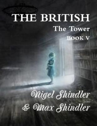 Kniha The British: The Tower: Book V Max Shindler