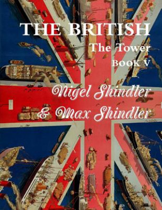 Kniha The British: The Tower: Book V Max Shindler