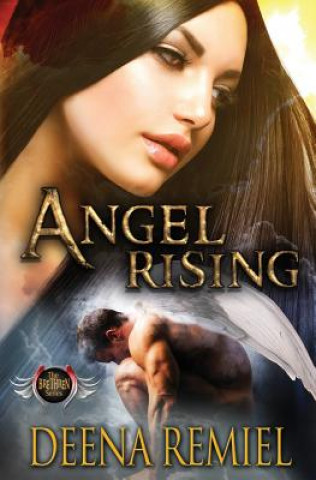 Kniha Angel Rising Deena Remiel
