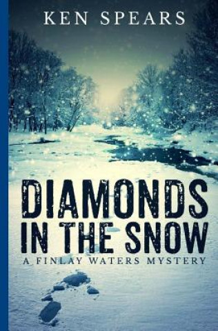 Книга Diamonds in the Snow: A Finlay Waters Mystery Ken Spears