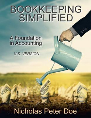 Książka Bookkeeping Simplified: A Foundation in Accounting (U.S. Version) Nicholas Peter Doe