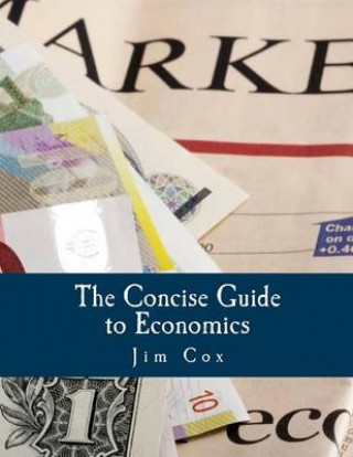 Livre The Concise Guide to Economics (Large Print Edition) Jim Cox