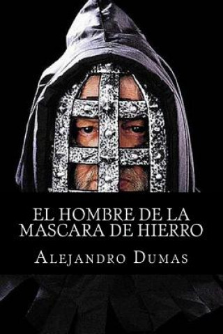 Knjiga El Hombre de la Mascara de Hierro Alejandro Dumas