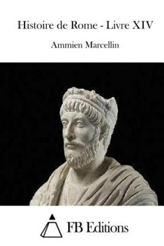 Kniha Histoire de Rome - Livre XIV Ammien Marcellin