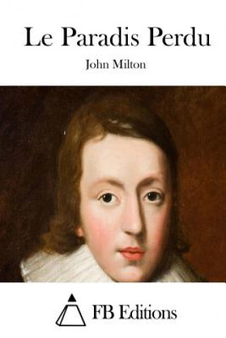 Kniha Le Paradis Perdu John Milton