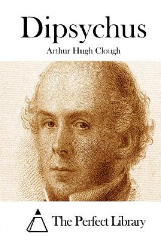 Kniha Dipsychus Arthur Hugh Clough