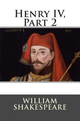Книга Henry IV, Part 2 William Shakespeare