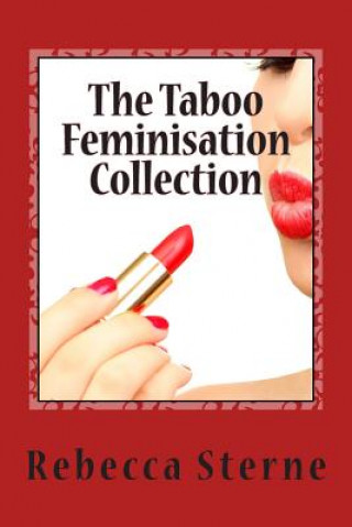 Kniha The Taboo Feminisation Collection Rebecca Sterne