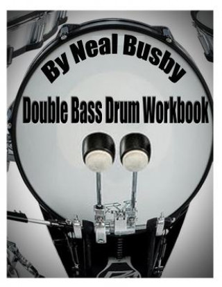 Carte Double Bass Drum Workbook Neal Busby